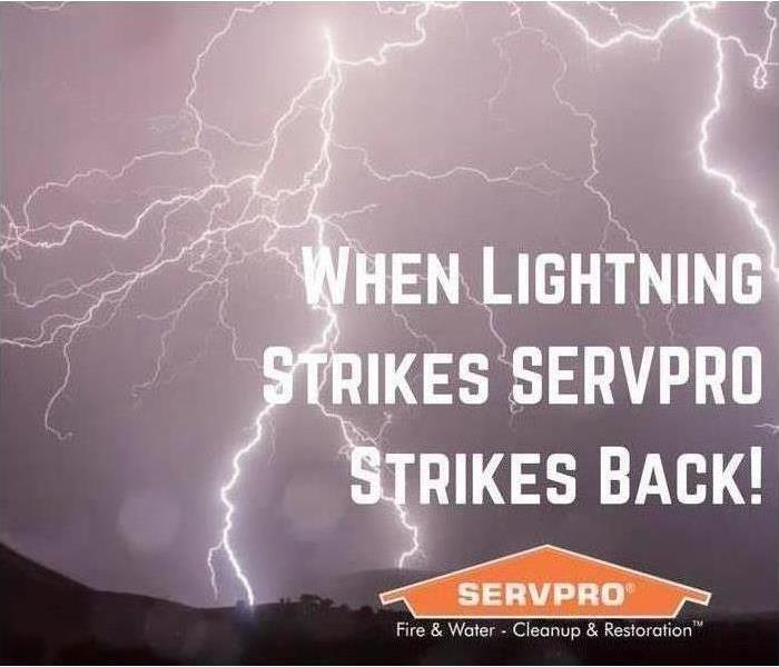 lightning "when lighting strikes, SERVPRO strikes back"